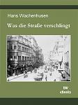 Click image for larger version

Name:	wachenhusen-strasse-cover.jpg
Views:	475
Size:	92.8 KB
ID:	171269
