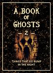 Click image for larger version

Name:	BookOfGhosts--2-Thumb.jpg
Views:	192
Size:	111.9 KB
ID:	184962