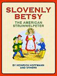 Click image for larger version

Name:	SlovenlyBetsyThumb.jpg
Views:	353
Size:	82.4 KB
ID:	186646