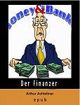 Click image for larger version

Name:	Cover-Der Finanzer.jpg
Views:	939
Size:	150.4 KB
ID:	31976