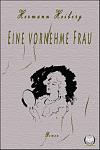 Click image for larger version

Name:	Cover - Eine vornehme Frau.jpg
Views:	520
Size:	216.8 KB
ID:	39462