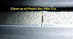 Click image for larger version

Name:	Plastic-Bar-Cut.jpg
Views:	586
Size:	100.5 KB
ID:	60036