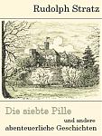 Click image for larger version

Name:	die siebte pille - rudolf stratz.jpg
Views:	631
Size:	144.5 KB
ID:	61123