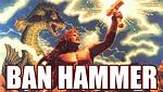 Click image for larger version

Name:	ban hammer.jpg
Views:	166
Size:	12.4 KB
ID:	98172